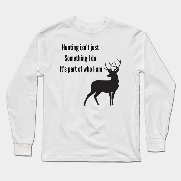 Hunting Long Sleeve T-Shirt by cainebusiness@yahoo.com